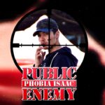 PHOBIA ISAAC - PUBLIC ENEMY