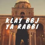 klay-ya-rabbi-clip-officiel-youtube-thumbnail