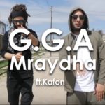G.G.A - Mraydha ft.Kafon