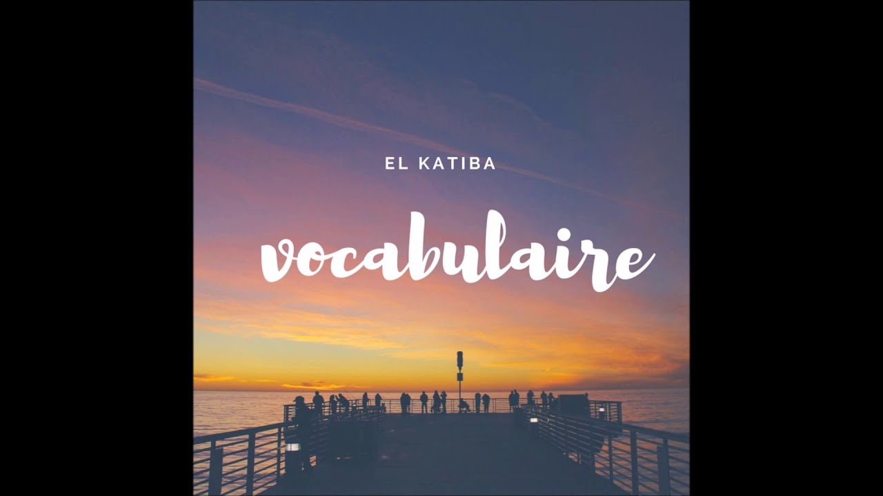 Maxresdefault 1 4 - EL KATIBA - Vocabulaire