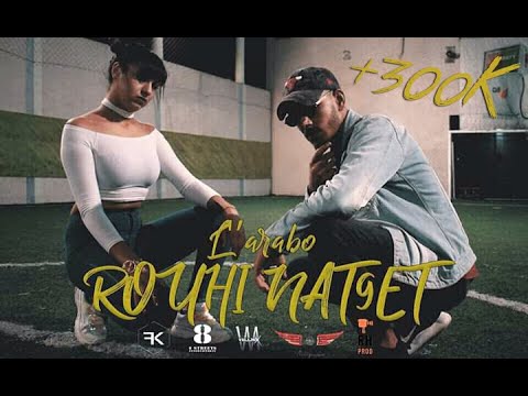 Hqdefault1 3 - L'arabo - Rouhi Nat9et ( Clip Officiel )