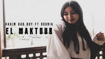 Maxresdefault1 66 - Hakim Bad Boy Ft Dounia - EL MAKTOUB ( Officiel Music Video )