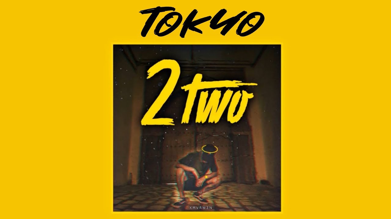 maxresdefault[1] - 2Two - Tokyo