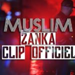 maxresdefault[1] - Muslim - Zan9a (Clip officiel) | ??????? ? ??????????