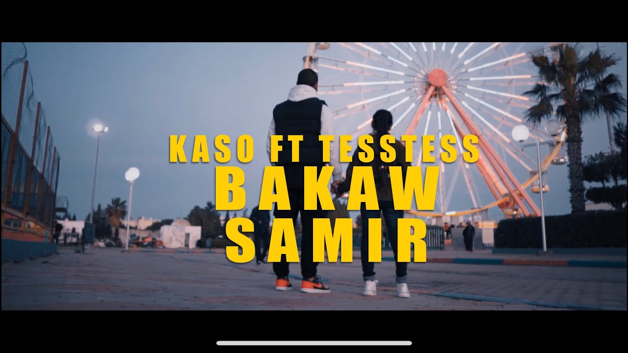 Maxresdefault1 128 - KASO FT TESSTESS - BAKAW SAMIR (OUTRO)