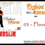 sddefault[1] - 03 - Muslim - Flouss 2006 ???? ? ?????