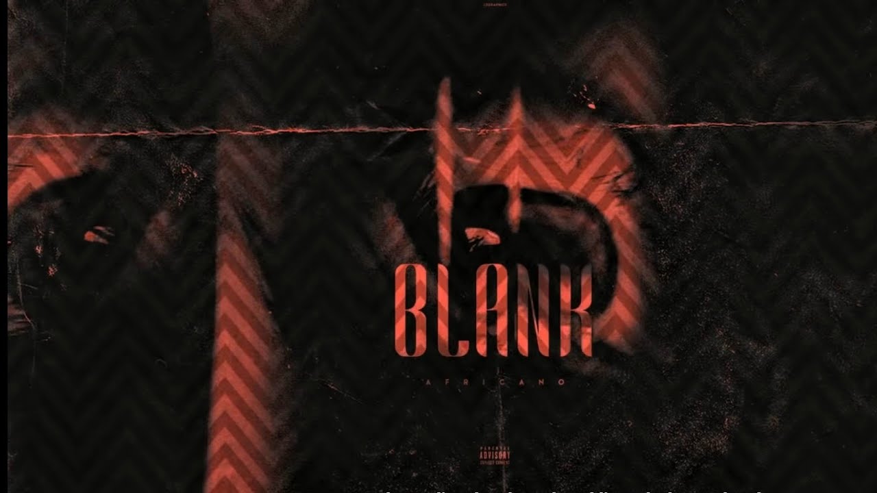 maxresdefault[1] - Africano - Blank [ Lyrics Video ]