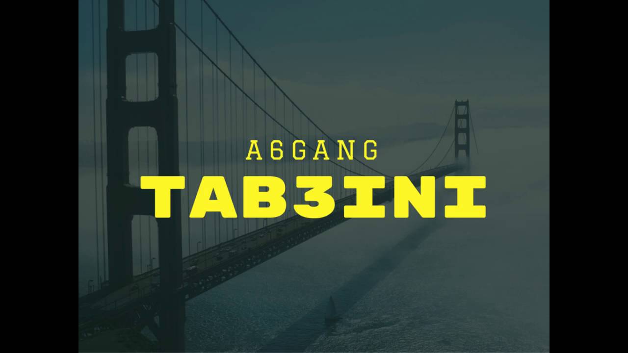 maxresdefault[1] - A6 Gang - Tab3ini (Official Audio)