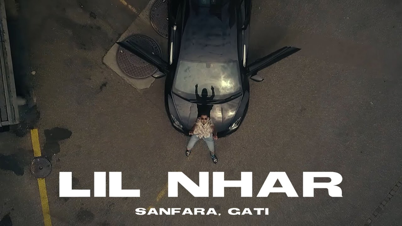 Maxresdefault1 28 - Sanfara ft. Gati - Lil Nhar | ??? ???? (clip officiel)