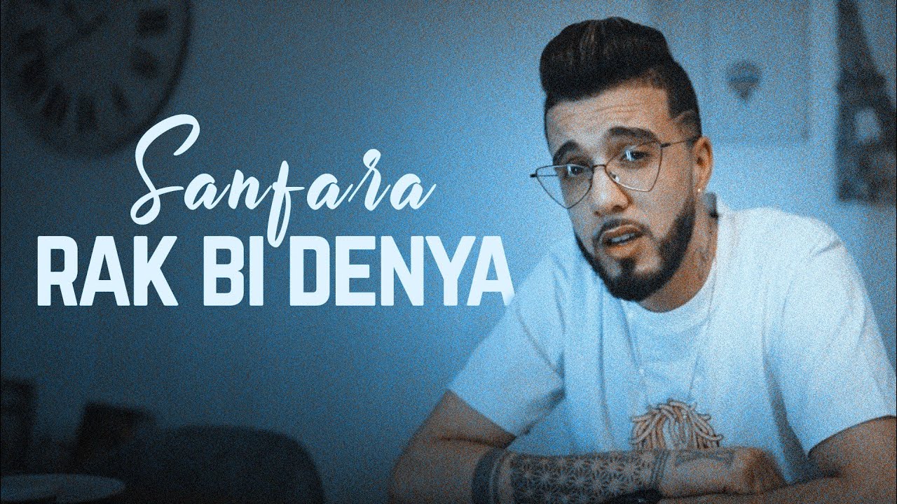 maxresdefault[1] - Sanfara - Rak Bi Denya | ??? ??????? (Clip Officiel)