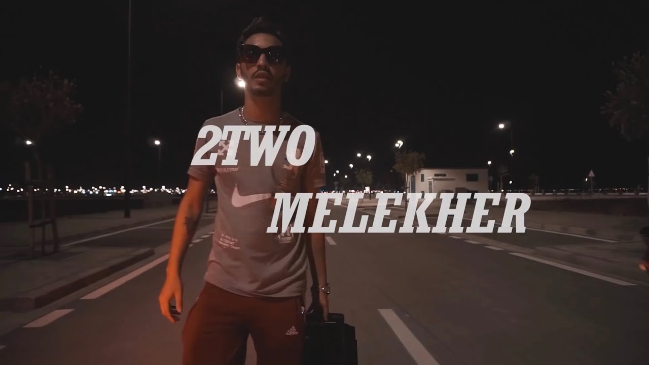 Maxresdefault1 15 - 2Two - Melekher