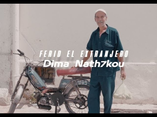 ferid-el-extranjero-dima-nath7kou-youtube-thumbnail[1]