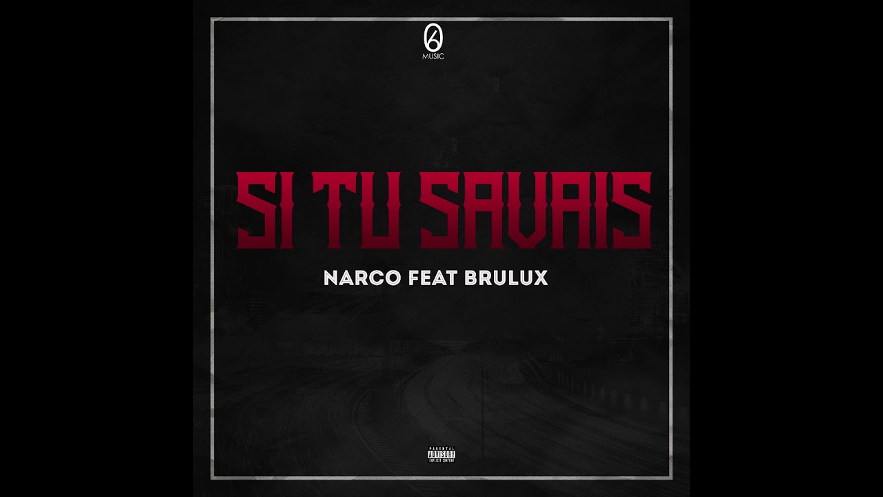 maxresdefault[1] - Narco feat. Brulux - Si Tu Savais (Audio)