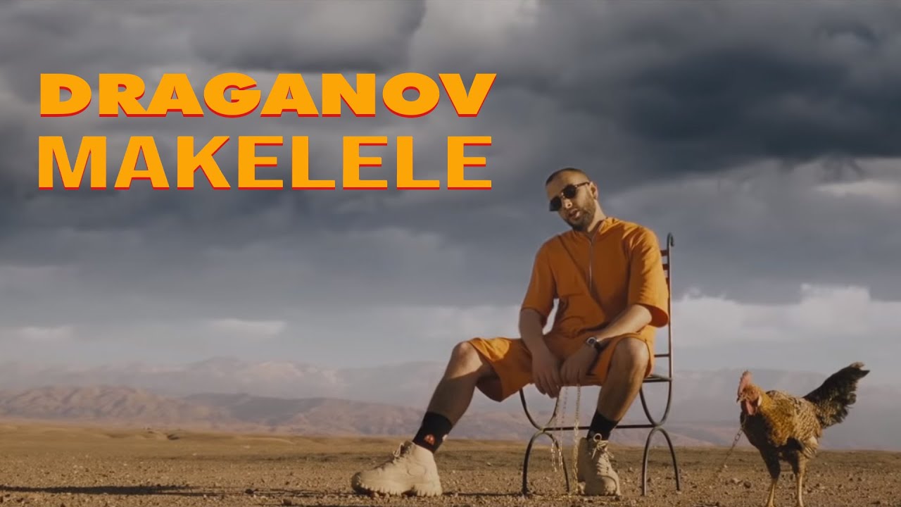 maxresdefault[1] - Draganov - MAKELELE - "Prod by Nouvo" (OFFICIAL MUSIC VIDEO)