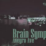 Maxresdefault1 29 - AVEYRO AVE - BRAIN SYMPHONY
