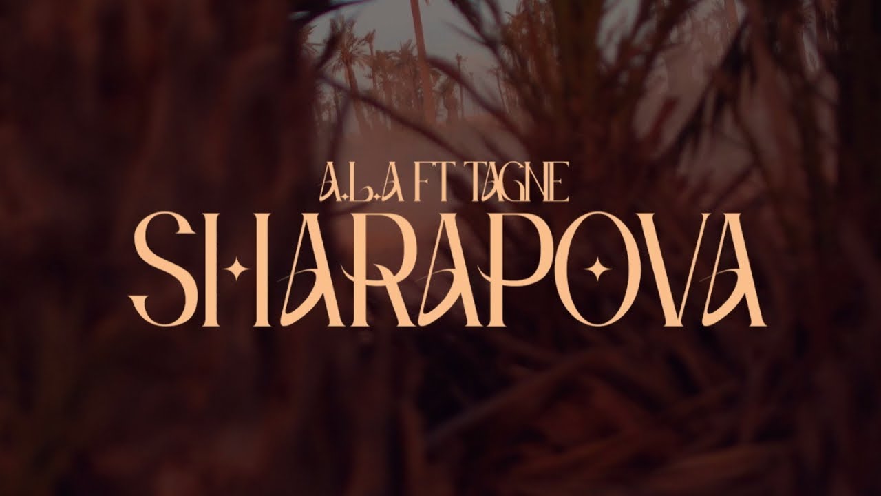 Maxresdefault1 - A.L.A - Sharapova Ft. @TAGNE (Official Music Video)