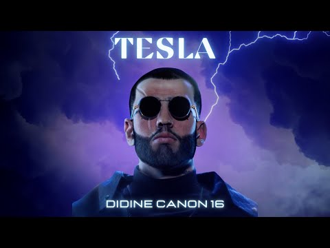 Didine Canon 16 - Tesla