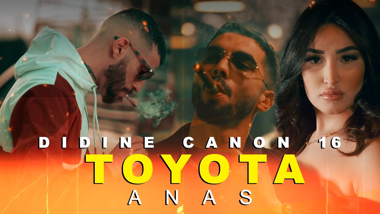 Didine Canon 16 Feat Anas - Toyota