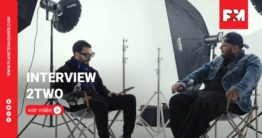 INTERVIEW - 2TWO - PLANETE MAGHREB