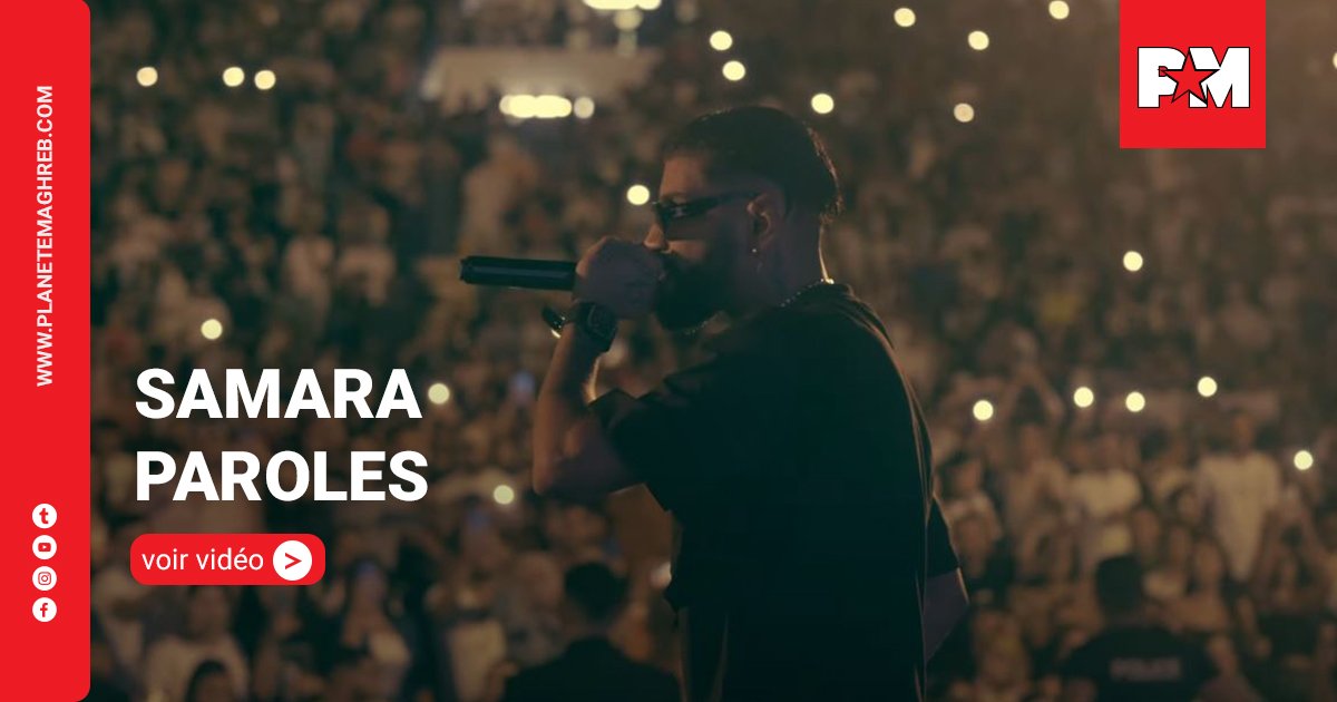Samara - Paroles (Official Music Video) - PLANETE MAGHREB