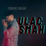 PHOBIA ISAAC - ULAC SMAH