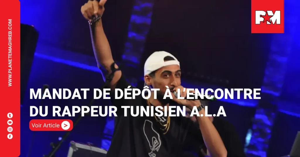 Mandat de dépôt à l’encontre du rappeur tunisien A.L.A - PLANETE MAGHREB
