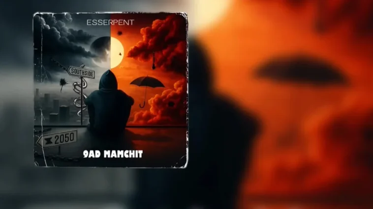 Esserpent- 9ad mamchit